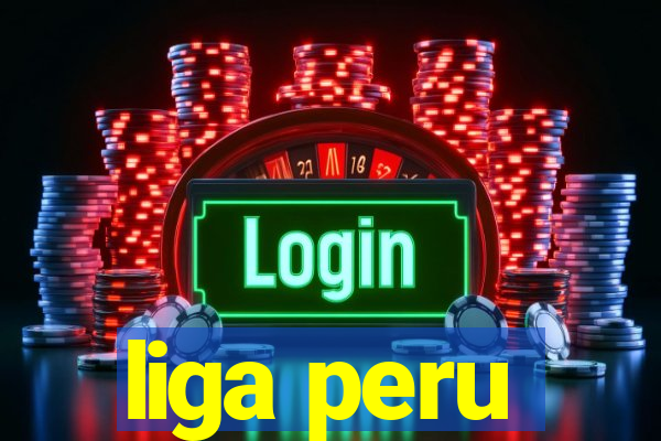 liga peru