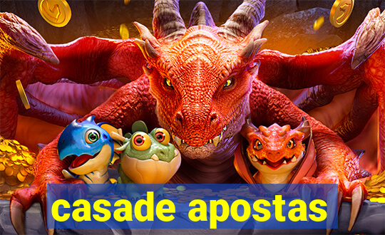 casade apostas