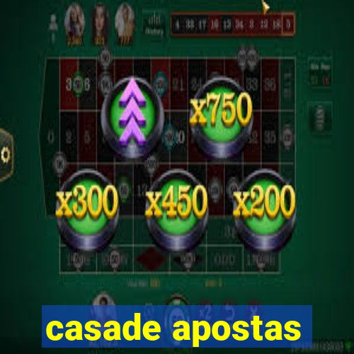 casade apostas