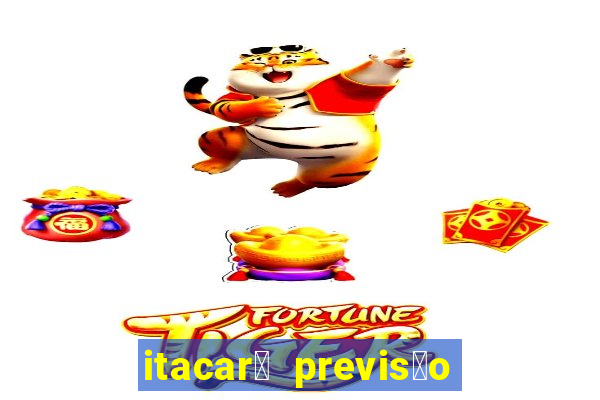 itacar茅 previs茫o do tempo