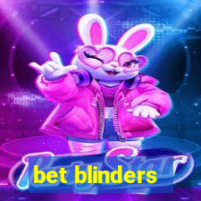 bet blinders