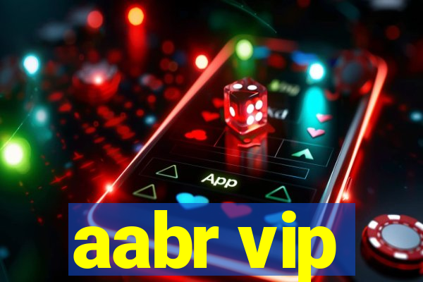 aabr vip