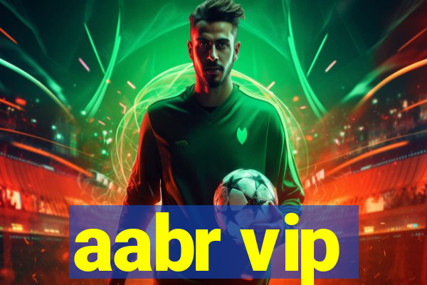 aabr vip