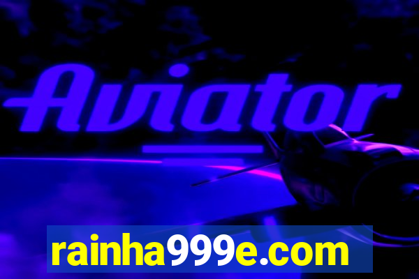 rainha999e.com