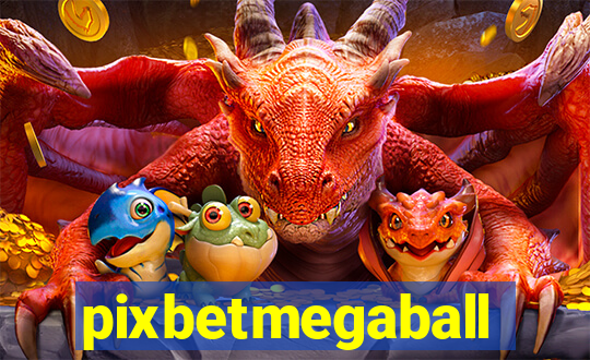 pixbetmegaball