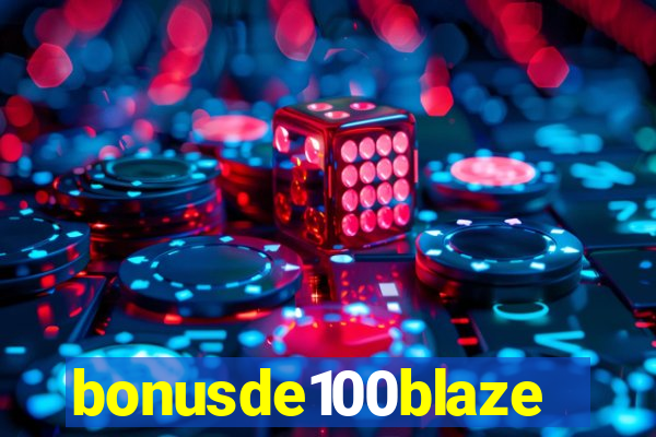 bonusde100blaze