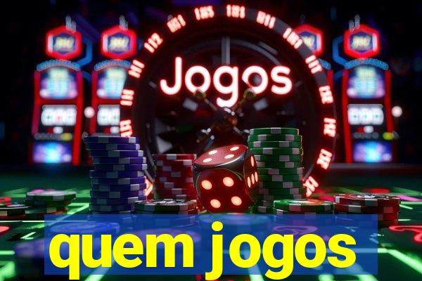 quem jogos