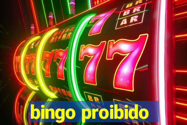 bingo proibido