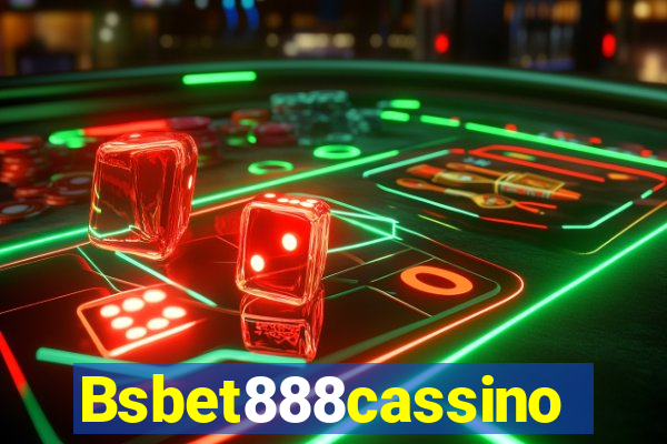 Bsbet888cassino