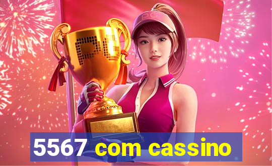 5567 com cassino