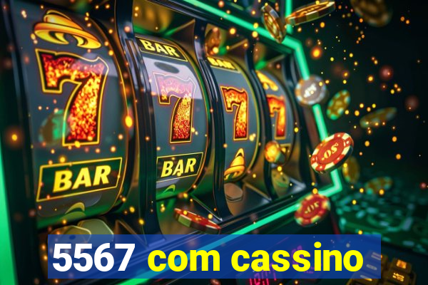 5567 com cassino