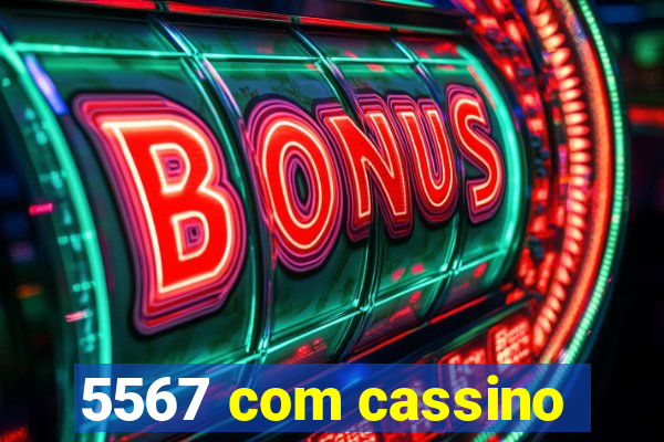 5567 com cassino