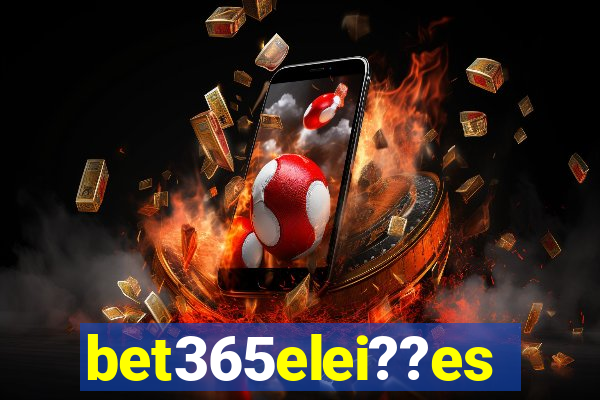 bet365elei??es