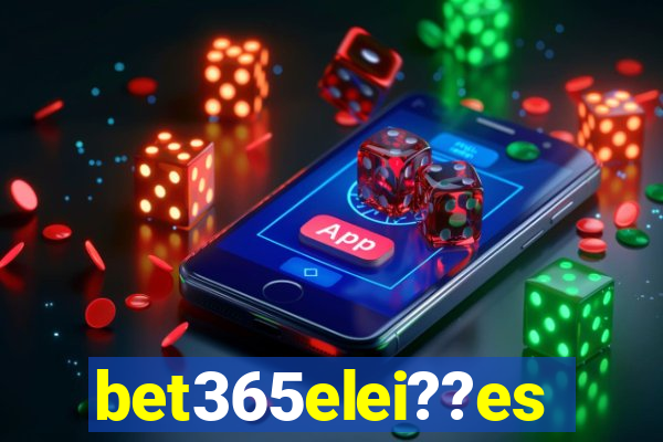 bet365elei??es