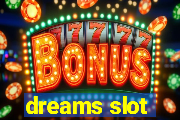 dreams slot