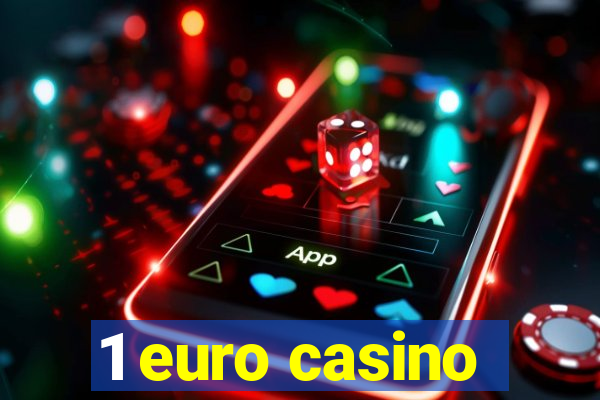 1 euro casino