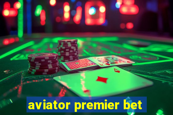 aviator premier bet