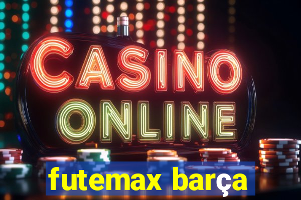 futemax barça