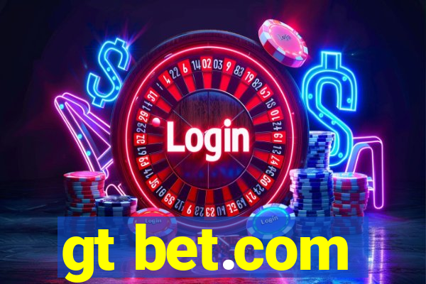 gt bet.com