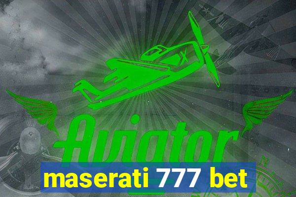 maserati 777 bet