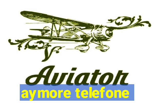 aymore telefone