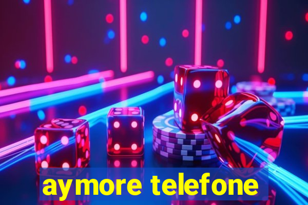 aymore telefone