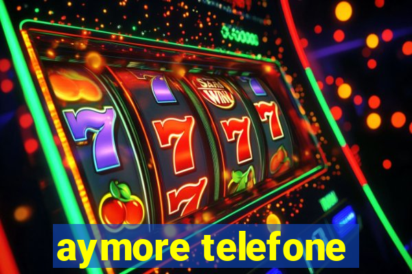 aymore telefone