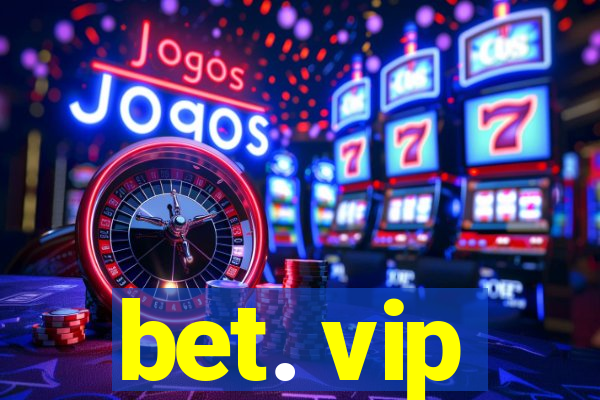 bet. vip