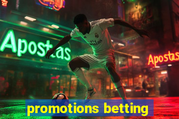 promotions betting