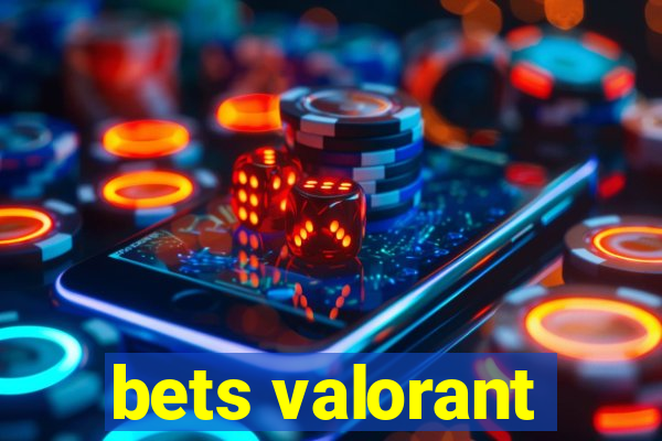 bets valorant