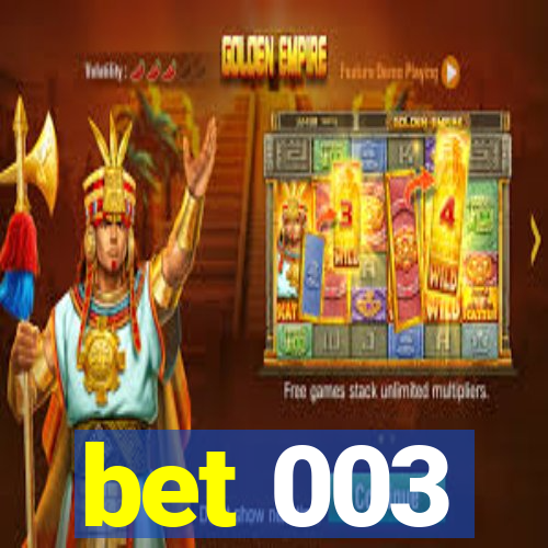 bet 003