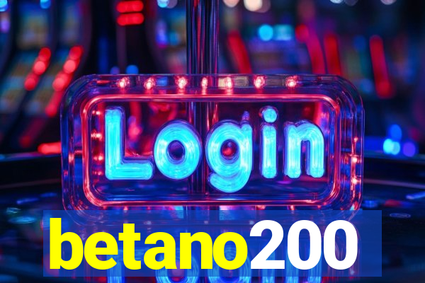 betano200