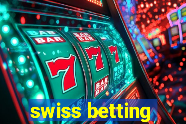 swiss betting