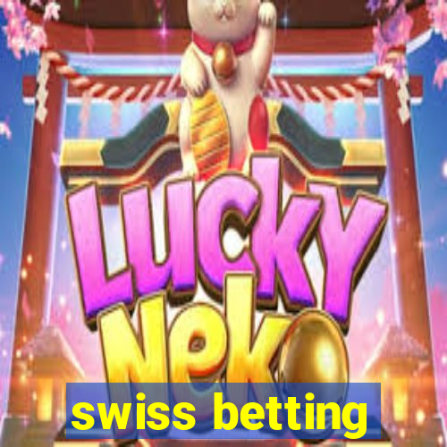 swiss betting