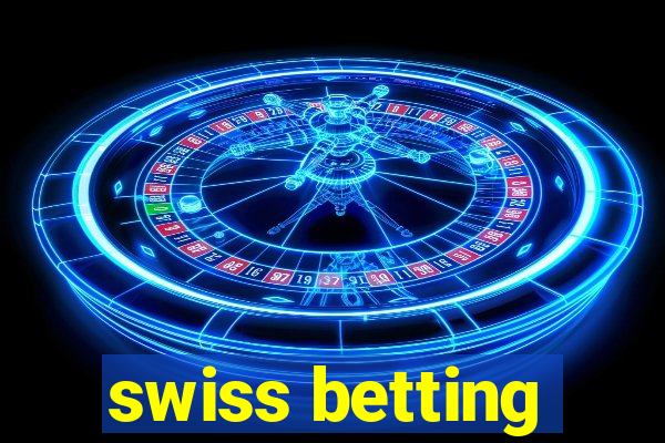 swiss betting