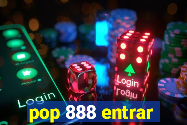 pop 888 entrar