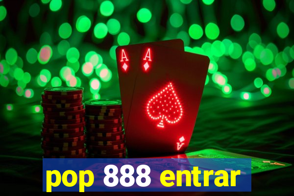 pop 888 entrar