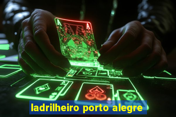 ladrilheiro porto alegre