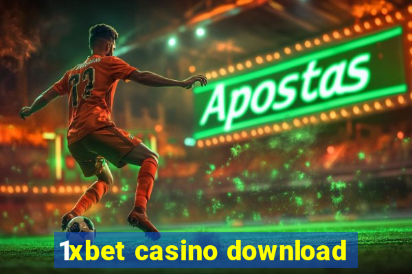 1xbet casino download