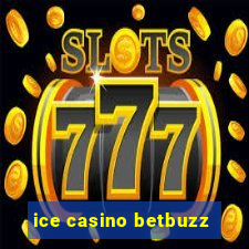 ice casino betbuzz