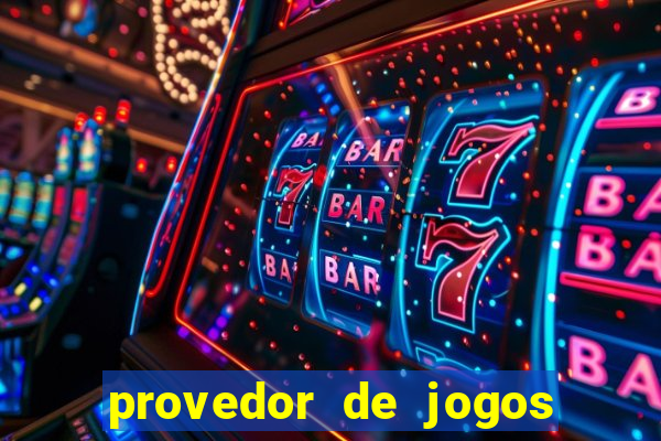 provedor de jogos de casino