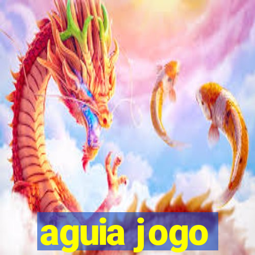 aguia jogo