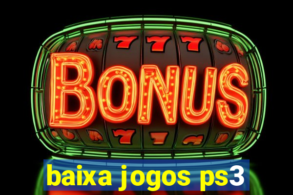 baixa jogos ps3