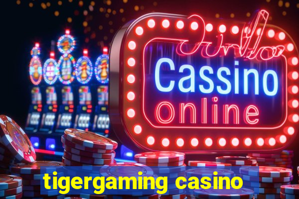 tigergaming casino