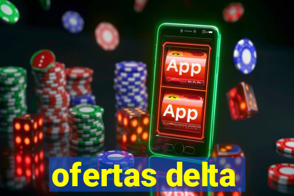 ofertas delta