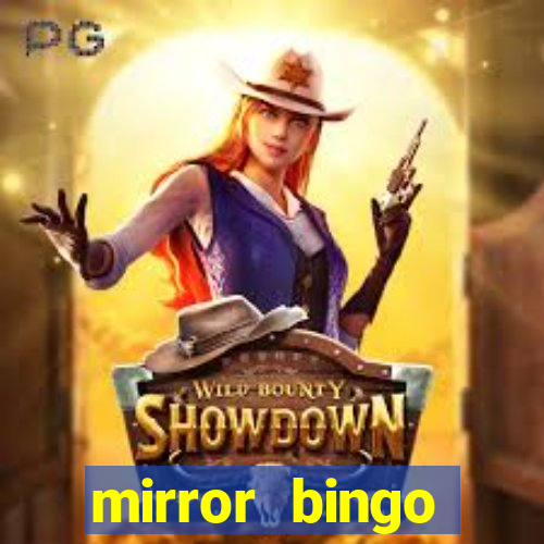 mirror bingo welcome bonus