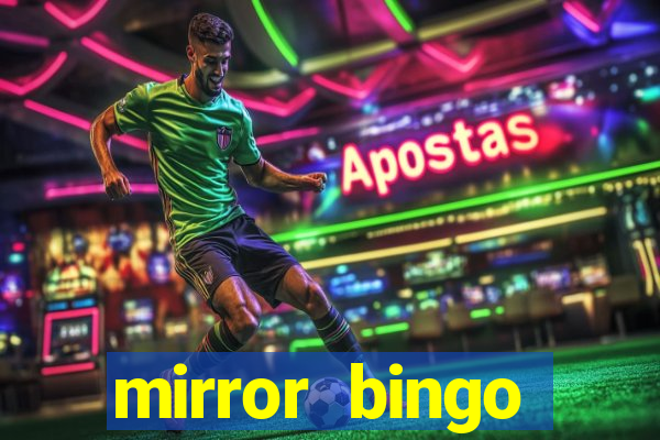 mirror bingo welcome bonus