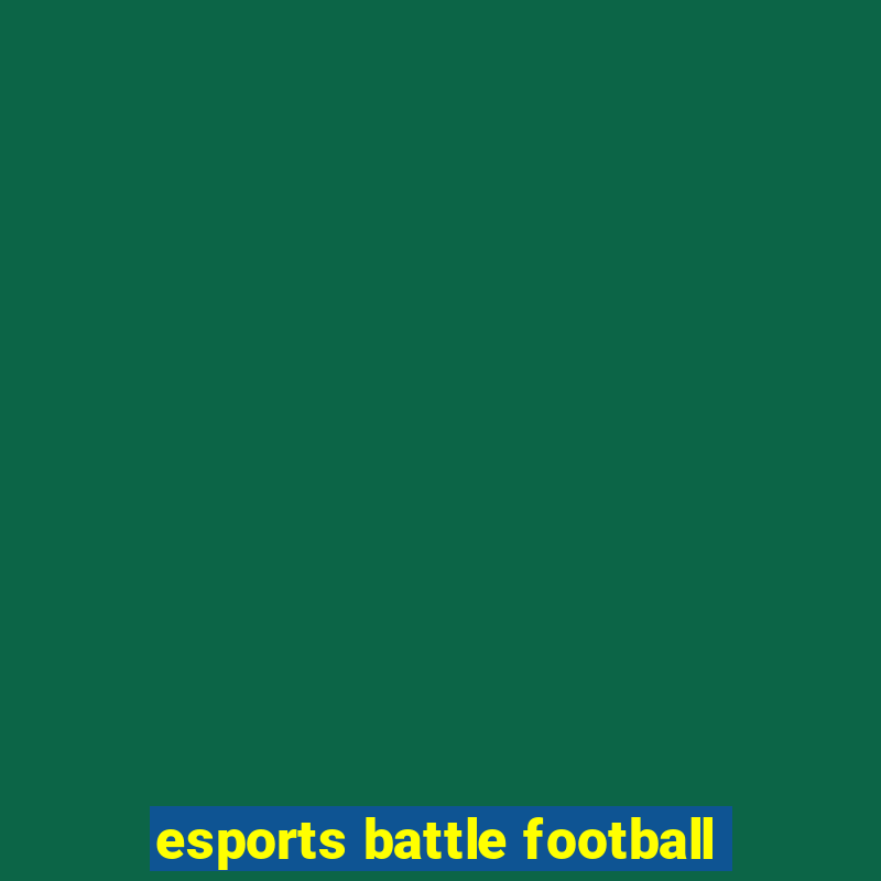 esports battle football