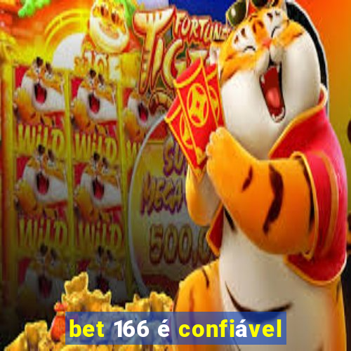 bet 166 é confiável