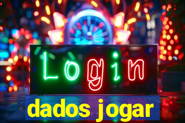 dados jogar